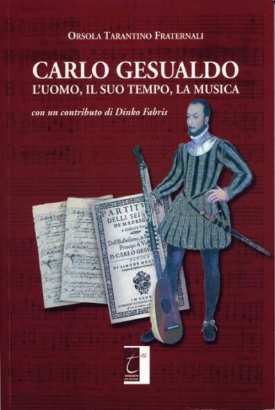 CARLO GESUALDO. L'UOMO, IL SUO TEMPO, LA MUSICA