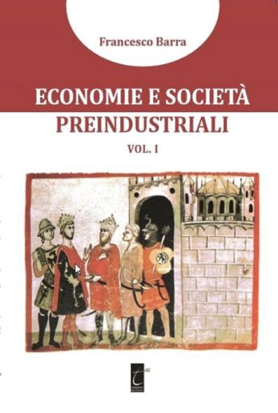 ECONOMIE E SOCIETA' PREINDUSTRIALI (VOL. I)