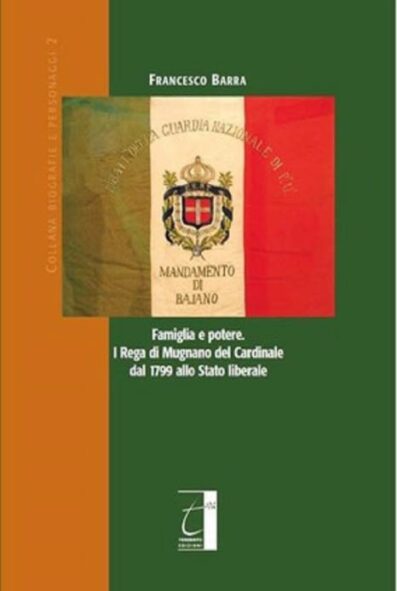 FAMIGLIA E POTERE. I REGA DI MUGNANO DEL CARDINALE