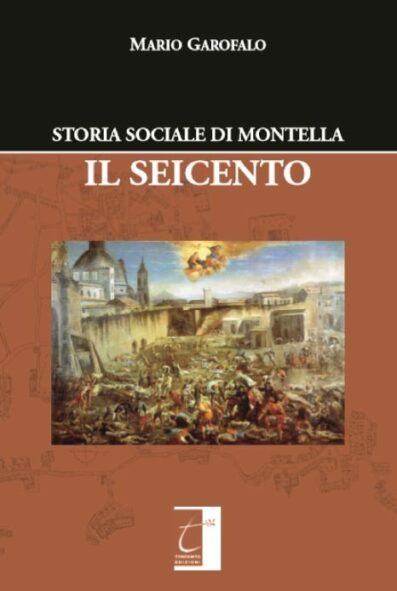 STORIA SOCIALE DI MONTELLA. IL SEICENTO
