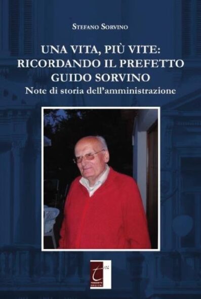 UNA VITA PIU VITE: RICORDANDO IL PREFETTO SORVINO