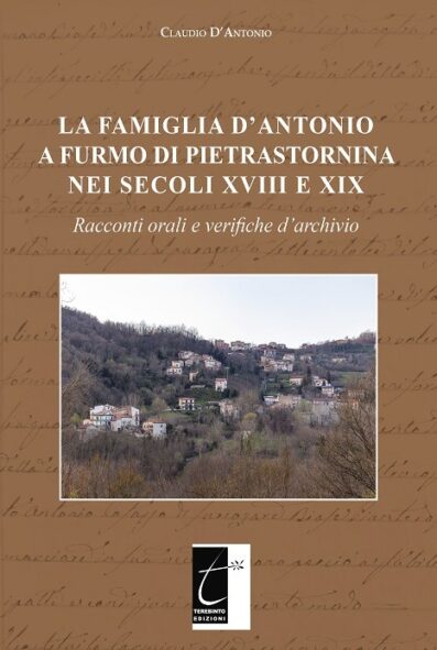 LA FAMIGLIA D’ANTONIO A FURMO DI PIETRASTORNINA NEI SECOLI XVIII E XIX