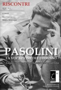 PASOLINI. LA VOCAZIONE DEL DISSENSO