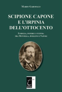 SCIPIONE CAPONE E L’IRPINIA DELL’OTTOCENTO