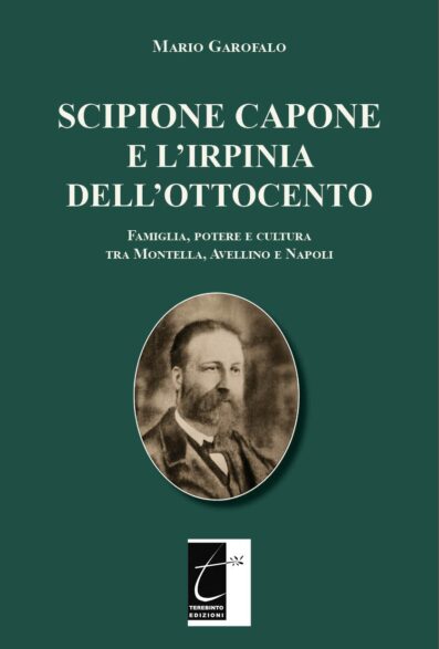 SCIPIONE CAPONE E L’IRPINIA DELL’OTTOCENTO
