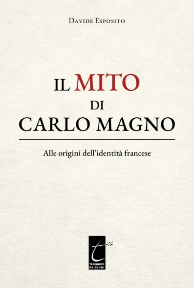 Copertina de Il mito di Carlo Magno di Davide Esposito – Terebinto Edizioni, collana Ιστορια n. II